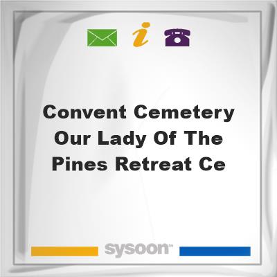 Convent Cemetery, Our Lady of the Pines Retreat Ce, Convent Cemetery, Our Lady of the Pines Retreat Ce