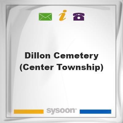 Dillon Cemetery (Center Township), Dillon Cemetery (Center Township)