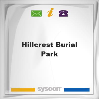 Hillcrest Burial Park, Hillcrest Burial Park