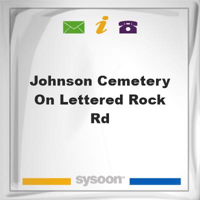 Johnson Cemetery on Lettered Rock Rd, Johnson Cemetery on Lettered Rock Rd