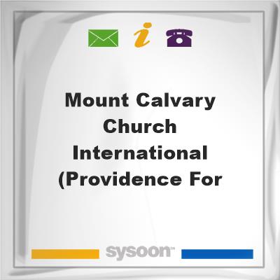 Mount Calvary Church International (Providence For, Mount Calvary Church International (Providence For