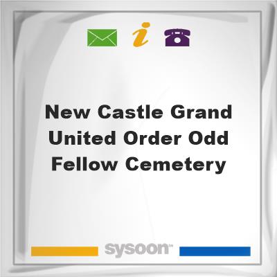New Castle Grand United Order Odd Fellow Cemetery, New Castle Grand United Order Odd Fellow Cemetery