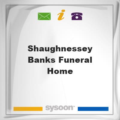 Shaughnessey-Banks Funeral Home, Shaughnessey-Banks Funeral Home