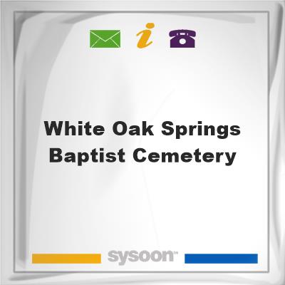White Oak Springs Baptist Cemetery, White Oak Springs Baptist Cemetery