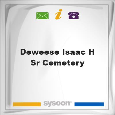 Deweese, Isaac H., Sr. CemeteryDeweese, Isaac H., Sr. Cemetery on Sysoon