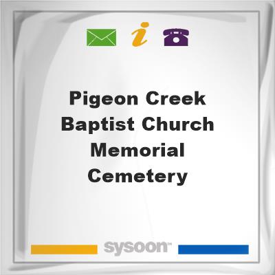 Pigeon Creek Baptist Church Memorial CemeteryPigeon Creek Baptist Church Memorial Cemetery on Sysoon