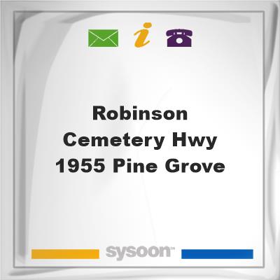 Robinson Cemetery Hwy 1955 Pine GroveRobinson Cemetery Hwy 1955 Pine Grove on Sysoon