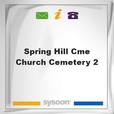 Spring Hill CME Church Cemetery #2Spring Hill CME Church Cemetery #2 on Sysoon