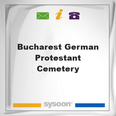 Bucharest German Protestant Cemetery, Bucharest German Protestant Cemetery