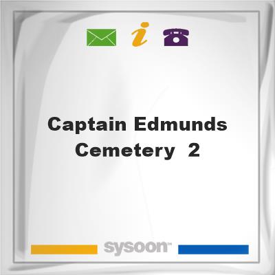 Captain Edmunds Cemetery # 2, Captain Edmunds Cemetery # 2