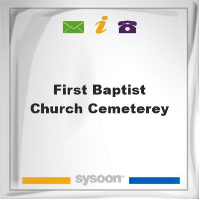 First Baptist Church Cemeterey, First Baptist Church Cemeterey