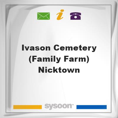 Ivason Cemetery (Family Farm) Nicktown, Ivason Cemetery (Family Farm) Nicktown