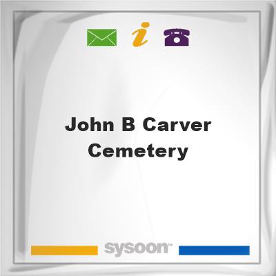 John B Carver Cemetery, John B Carver Cemetery