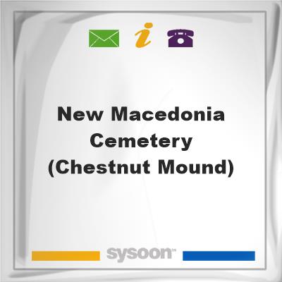 New Macedonia Cemetery (Chestnut Mound), New Macedonia Cemetery (Chestnut Mound)