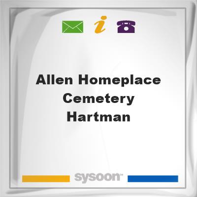 Allen Homeplace Cemetery / HartmanAllen Homeplace Cemetery / Hartman on Sysoon