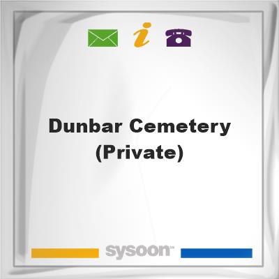 Dunbar Cemetery (Private)Dunbar Cemetery (Private) on Sysoon