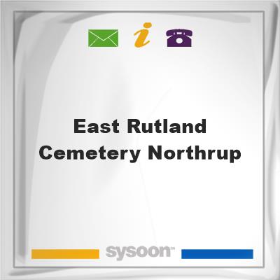 East Rutland Cemetery, NorthrupEast Rutland Cemetery, Northrup on Sysoon