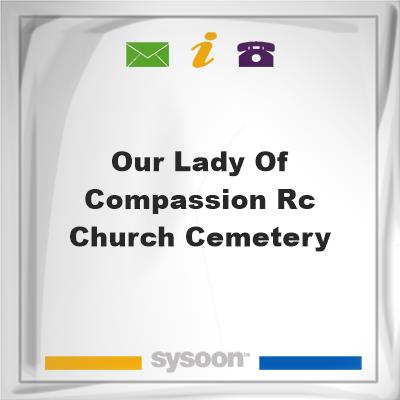 Our Lady Of Compassion RC Church CemeteryOur Lady Of Compassion RC Church Cemetery on Sysoon