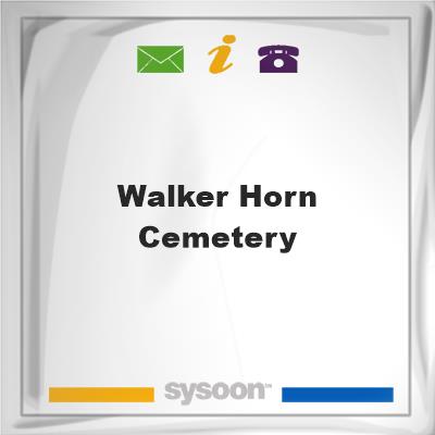Walker Horn CemeteryWalker Horn Cemetery on Sysoon