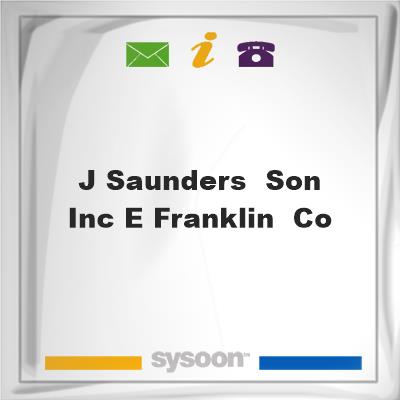 J Saunders & Son Inc E Franklin & Co, J Saunders & Son Inc E Franklin & Co
