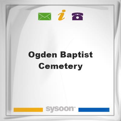 Ogden Baptist Cemetery, Ogden Baptist Cemetery