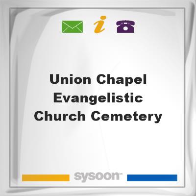 Union Chapel Evangelistic Church Cemetery, Union Chapel Evangelistic Church Cemetery