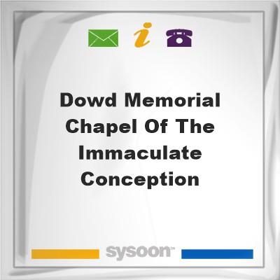 Dowd Memorial Chapel of the Immaculate ConceptionDowd Memorial Chapel of the Immaculate Conception on Sysoon