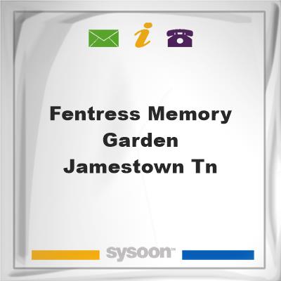 Fentress Memory Garden, Jamestown, TNFentress Memory Garden, Jamestown, TN on Sysoon