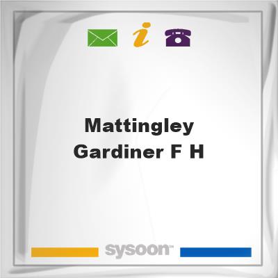 Mattingley-Gardiner F HMattingley-Gardiner F H on Sysoon