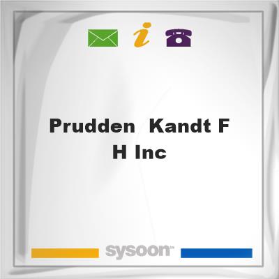 Prudden & Kandt F H IncPrudden & Kandt F H Inc on Sysoon