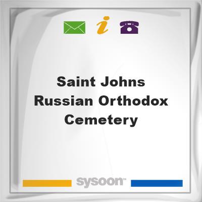 Saint Johns Russian Orthodox CemeterySaint Johns Russian Orthodox Cemetery on Sysoon
