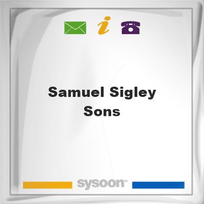 Samuel Sigley & SonsSamuel Sigley & Sons on Sysoon