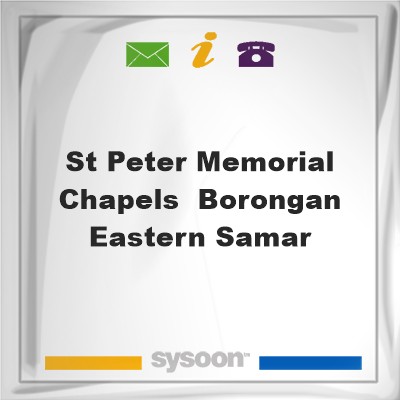 St. Peter Memorial Chapels- Borongan Eastern SamarSt. Peter Memorial Chapels- Borongan Eastern Samar on Sysoon