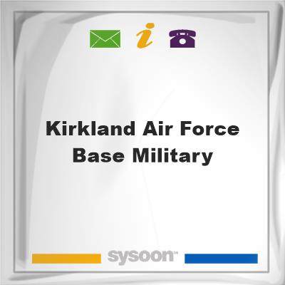 Kirkland Air Force Base Military, Kirkland Air Force Base Military