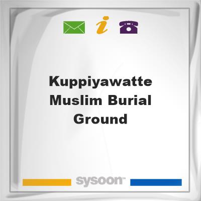 Kuppiyawatte Muslim Burial Ground, Kuppiyawatte Muslim Burial Ground