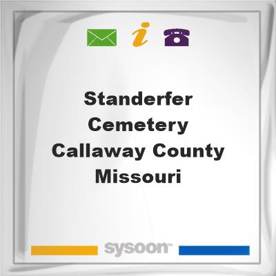 Standerfer Cemetery, Callaway County, Missouri, Standerfer Cemetery, Callaway County, Missouri