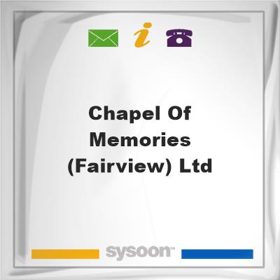 Chapel of Memories (Fairview) Ltd.Chapel of Memories (Fairview) Ltd. on Sysoon