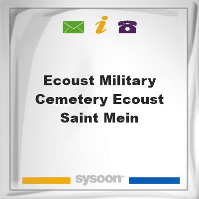 Ecoust Military Cemetery, Ecoust-Saint MeinEcoust Military Cemetery, Ecoust-Saint Mein on Sysoon