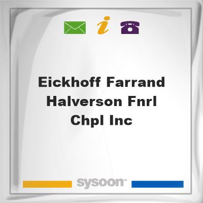 Eickhoff-Farrand-Halverson Fnrl Chpl IncEickhoff-Farrand-Halverson Fnrl Chpl Inc on Sysoon