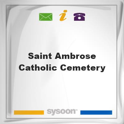 Saint Ambrose Catholic CemeterySaint Ambrose Catholic Cemetery on Sysoon