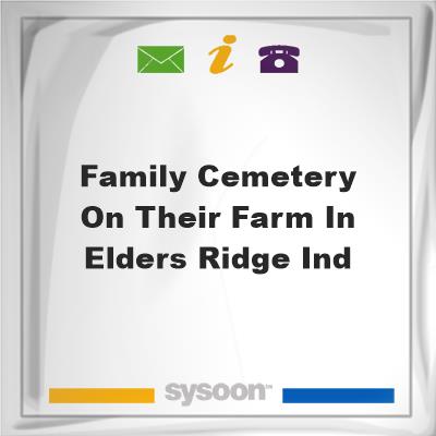 Family Cemetery on their farm in Elders Ridge, Ind, Family Cemetery on their farm in Elders Ridge, Ind