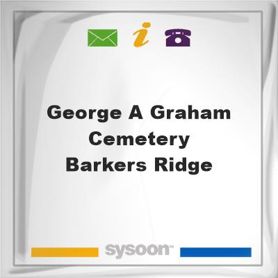 George A. Graham Cemetery - Barkers Ridge, George A. Graham Cemetery - Barkers Ridge