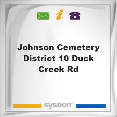 Johnson Cemetery District 10 Duck Creek Rd, Johnson Cemetery District 10 Duck Creek Rd