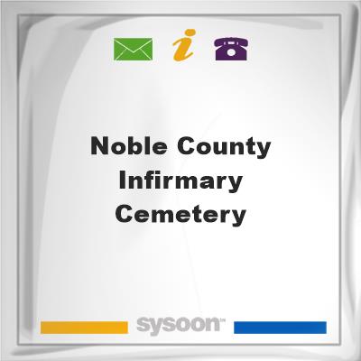 Noble County Infirmary Cemetery, Noble County Infirmary Cemetery