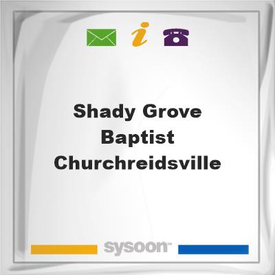 Shady Grove Baptist Church/Reidsville, Shady Grove Baptist Church/Reidsville