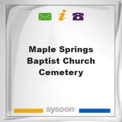 Maple Springs Baptist Church CemeteryMaple Springs Baptist Church Cemetery on Sysoon