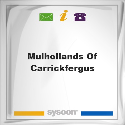 Mulhollands of CarrickfergusMulhollands of Carrickfergus on Sysoon