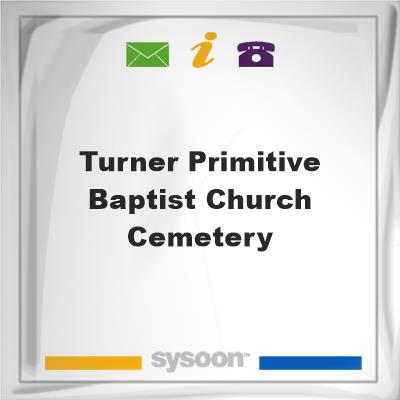 Turner Primitive Baptist Church CemeteryTurner Primitive Baptist Church Cemetery on Sysoon