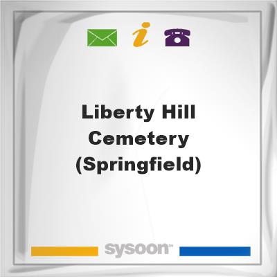 Liberty Hill Cemetery (Springfield), Liberty Hill Cemetery (Springfield)
