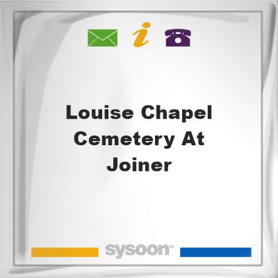 Louise Chapel Cemetery at Joiner, Louise Chapel Cemetery at Joiner